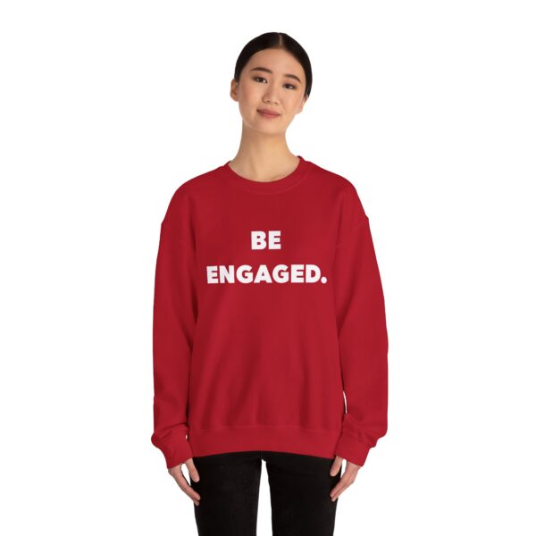 BE ENGAGED. Unisex Sweatshirt, Cozy Gift for Couples, Wedding Celebration, Engagement Party, Love Affirmation - Image 21
