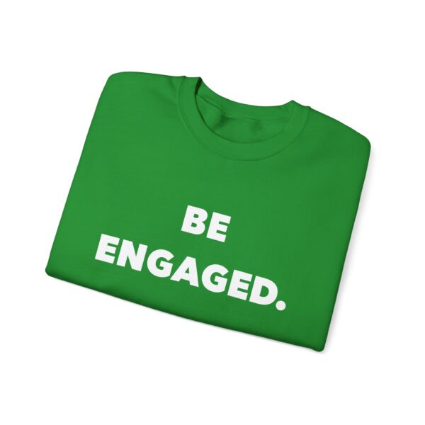 BE ENGAGED. Unisex Sweatshirt, Cozy Gift for Couples, Wedding Celebration, Engagement Party, Love Affirmation - Image 12