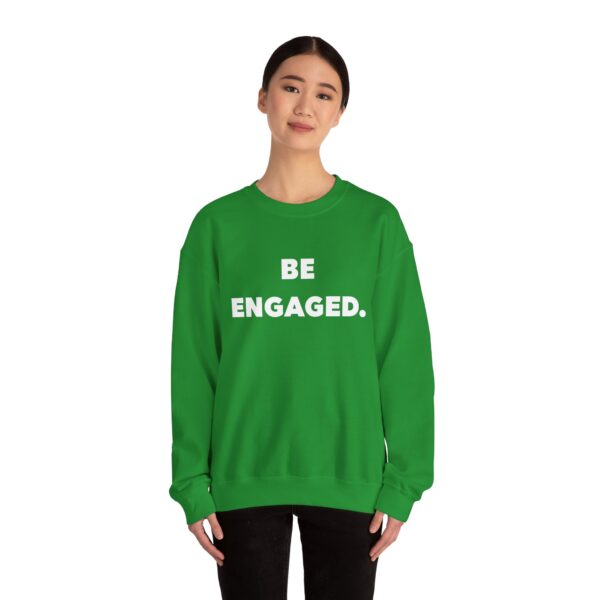 BE ENGAGED. Unisex Sweatshirt, Cozy Gift for Couples, Wedding Celebration, Engagement Party, Love Affirmation - Image 13